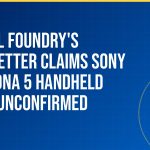 Digital Foundry's Leadbetter claims Sony has RDNA 5 handheld edge, unconfirmed