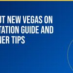 Fallout New Vegas on PlayStation Guide and Beginner Tips