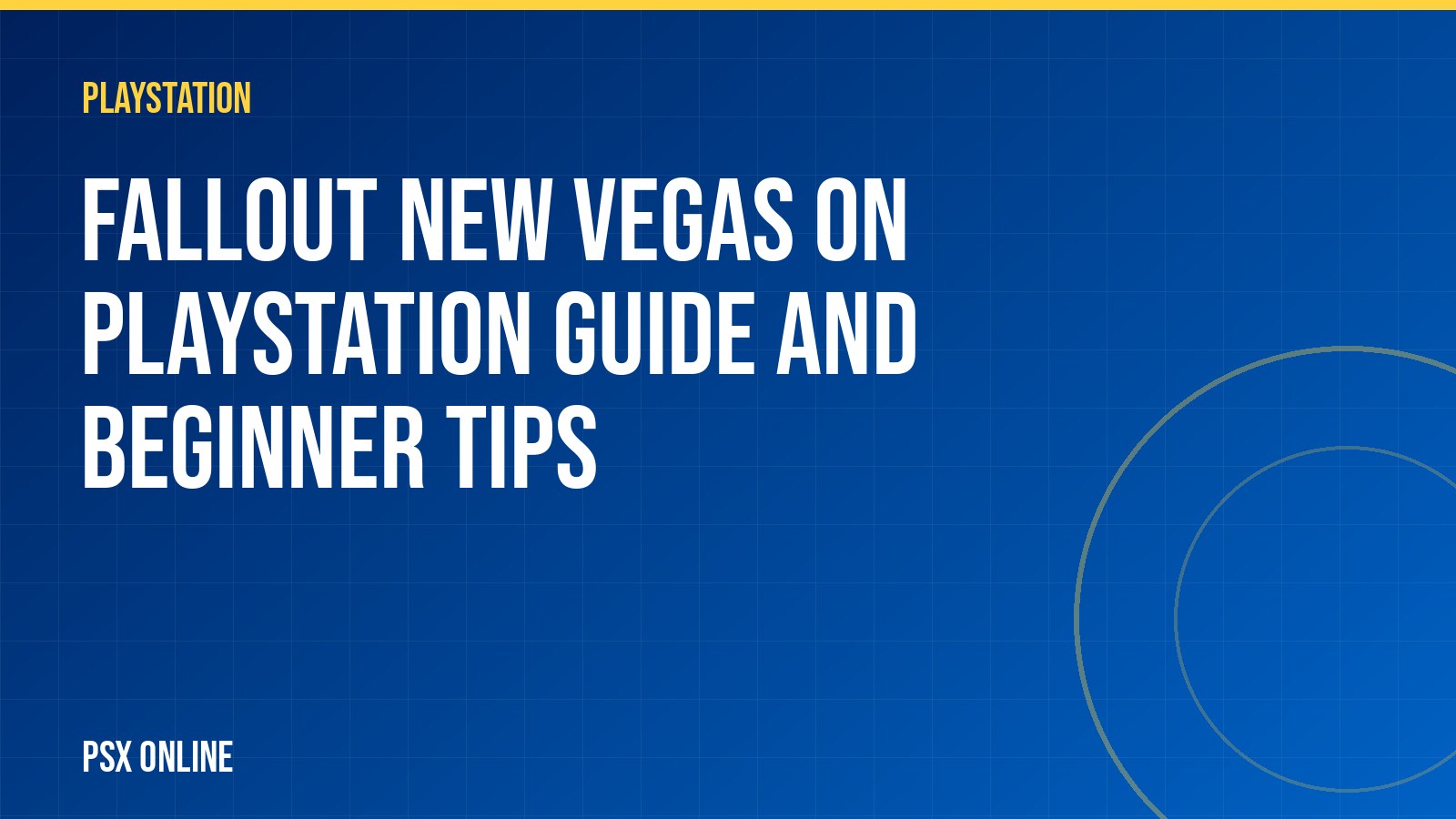Fallout New Vegas on PlayStation Guide and Beginner Tips