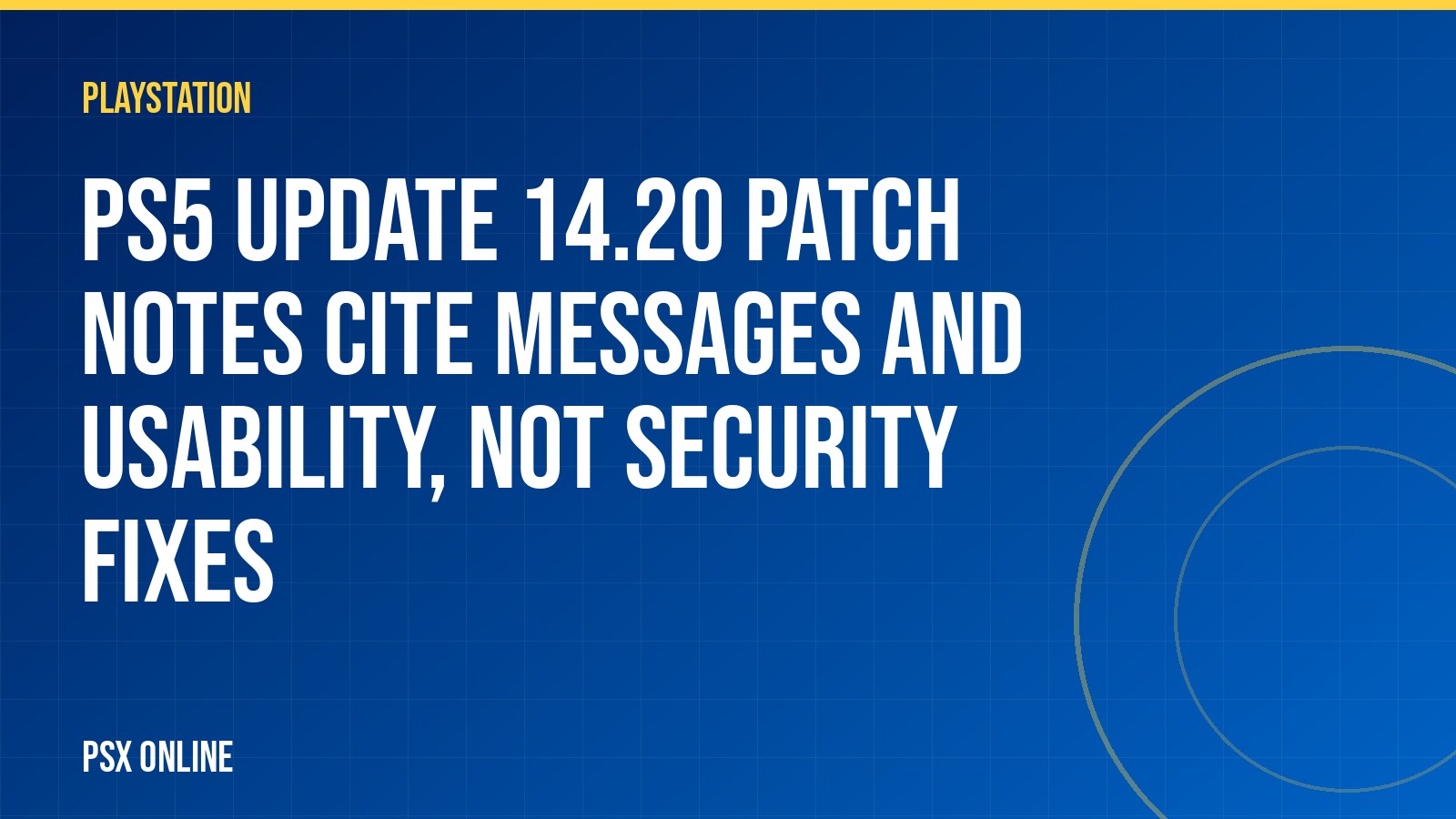 PS5 update 14.20 patch notes cite Messages and usability, not security fixes
